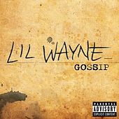 <span class="mw-page-title-main">Gossip (Lil Wayne song)</span> 2007 single by Lil Wayne