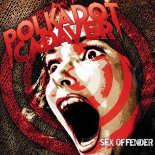 <i>Sex Offender</i> (album) 2011 studio album by Polkadot Cadaver