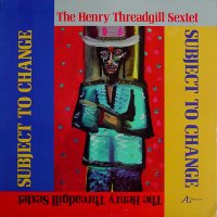 File:Subject to Change (Henry Threadgill album).jpg