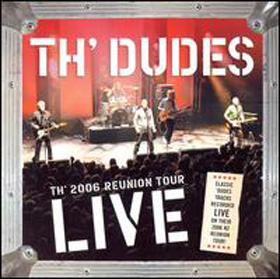 <i>2006 Reunion Tour Live</i> 2006 live album by Th Dudes