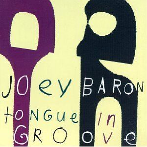 <i>Tongue in Groove</i> 1992 studio album by Joey Baron