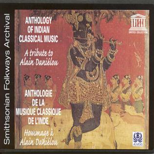 Anthology of Indian Classical Music – A Tribute to Alain Daniélou