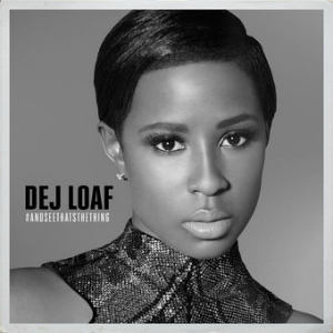 File:Dej Loaf - ...And See That's the Thing.png