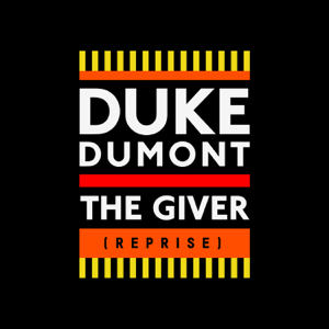 <span class="mw-page-title-main">The Giver (Reprise)</span> 2015 single by Duke Dumont