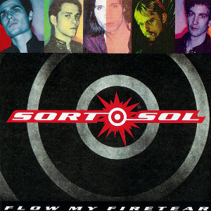 <i>Flow My Firetear</i> 1991 studio album by Sort Sol