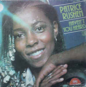 <span class="mw-page-title-main">Haven't You Heard (Patrice Rushen song)</span> 1979 single by Patrice Rushen