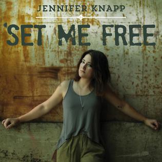 <i>Set Me Free</i> (Jennifer Knapp album) 2014 studio album by Jennifer Knapp