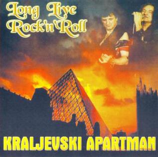 <i>Long Live Rock n Roll</i> (Kraljevski Apartman album) 1997 studio album by Kraljevski Apartman