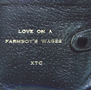 <span class="mw-page-title-main">Love on a Farmboy's Wages</span> 1983 single by XTC