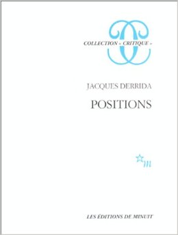 <i>Positions</i> (book) 1972 book by Jacques Derrida