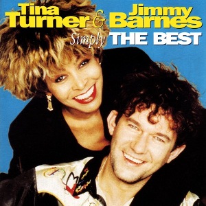 Turner simply the best. Jimmy Barnes & Tina Turner. Tina Turner the best.