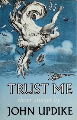 <i>Trust Me</i> (short story collection) 1959 book by John Updike