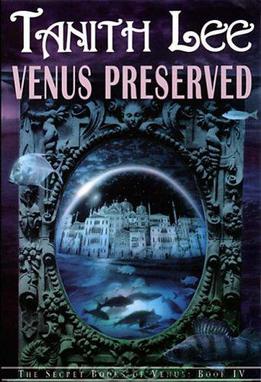 <i>Venus Preserved</i> Book by Tanith Lee