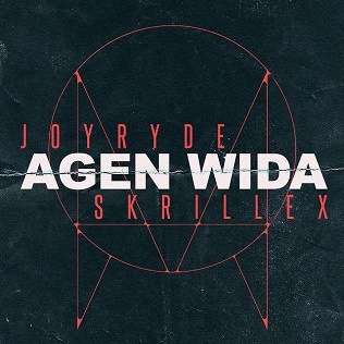 Agen Wida 2018 single by Joyryde and Skrillex