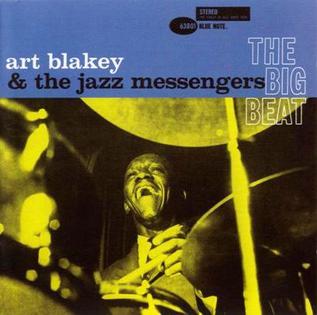 <i>The Big Beat</i> (Art Blakey album) 1960 studio album by Art Blakey and the Jazz Messengers