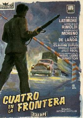 <i>Cuatro en la frontera</i> 1958 film