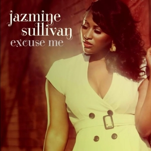 <span class="mw-page-title-main">Excuse Me (Jazmine Sullivan song)</span> 2011 single by Jazmine Sullivan