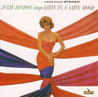 <i>Latin in a Satin Mood</i> 1963 studio album by Julie London