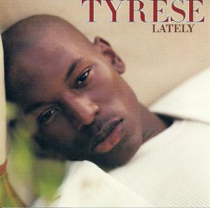 Lately (Tyrese song) 1999 single by Tyrese Gibson