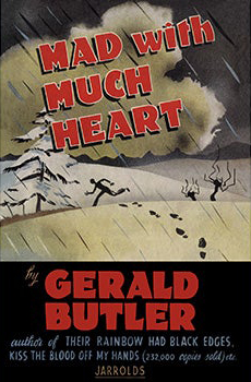 <i>Mad with Much Heart</i> 1945 novel by Gerald Butler