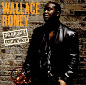 <i>No Room for Argument</i> 2000 studio album by Wallace Roney