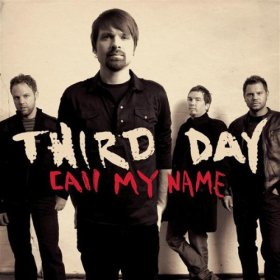 Call My Name (Third Day song) Third Day song