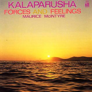 <i>Forces and Feelings</i> 1970 studio album by Kalaparusha Maurice McIntyre