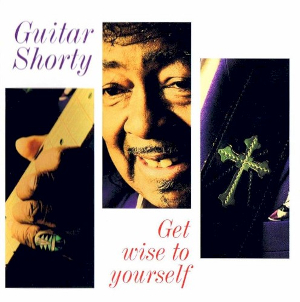 <i>Get Wise to Yourself</i> 1995 studio album by Guitar Shorty