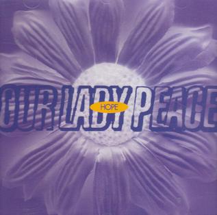 <span class="mw-page-title-main">Hope (Our Lady Peace song)</span> 1994 single by Our Lady Peace