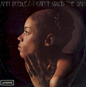 <i>I Cant Stand the Rain</i> (album) 1974 studio album by Ann Peebles