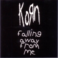 Falling Away from Me song by American band Korn
