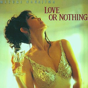 <i>Love or Nothing</i> 1994 studio album by Miyuki Nakajima