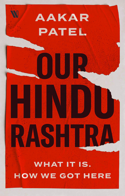 <i>Our Hindu Rashtra</i> Book authored by Aakar Patel