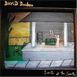 <i>South of the South</i> 2005 studio album by David Dondero