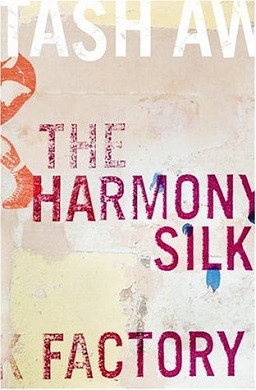 <i>The Harmony Silk Factory</i> 2005 novel by Tash Aw