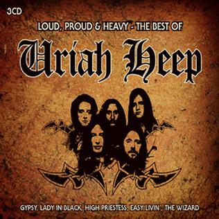 <i>Loud, Proud & Heavy: The Best of Uriah Heep</i> 2007 compilation album by Uriah Heep