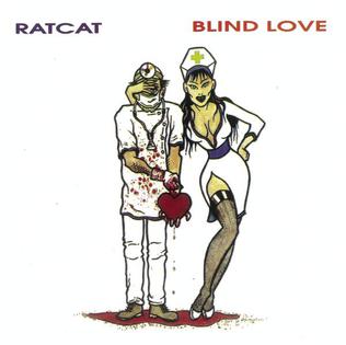 <i>Blind Love</i> (album) 1991 studio album by Ratcat