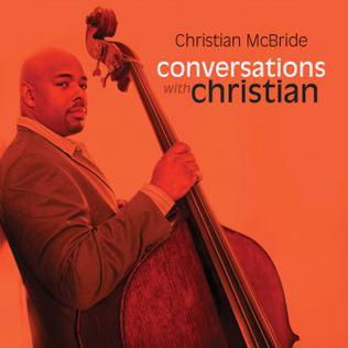 <i>Conversations with Christian</i> 2011 studio album by Christian McBride