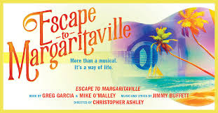 Escape to margaritaville.jpg