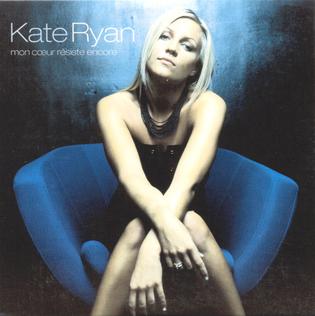 Mon cœur résiste encore 2002 single by Kate Ryan