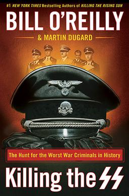 <i>Killing the SS</i> 2018 book by Bill OReilly and Martin Dugard