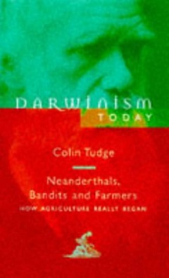 <i>Neanderthals, Bandits and Farmers</i> Book by Colin Tudge