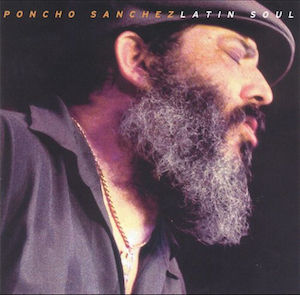 <i>Latin Soul</i> (album) 1999 live album by Poncho Sanchez