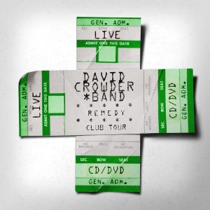 <i>Remedy Club Tour – Live</i> 2008 live album by David Crowder Band