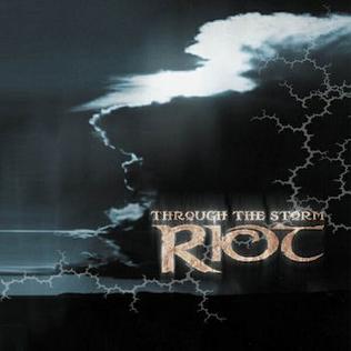 <i>Through the Storm</i> (Riot album) 2002 studio album by Riot