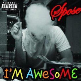 <span class="mw-page-title-main">I'm Awesome</span> 2010 single by Spose