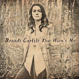 <span class="mw-page-title-main">That Wasn't Me</span> Single by Brandi Carlile