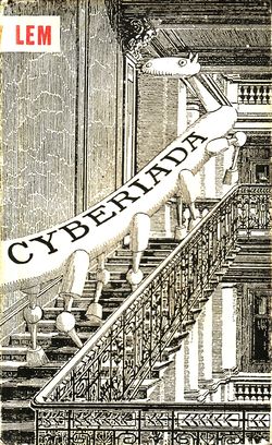 The Cyberiad (Polish: Cyberiada), sometimes subtitled Fables for the Cybernetic Age, is a series of satirical science fiction short stories by Polish 