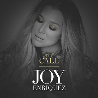 <i>The Call</i> (Joy Enriquez album) 2016 studio album by Joy Enriquez