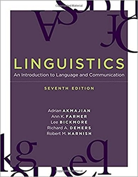 <i>Linguistics: An Introduction to Language and Communication</i> Book by Adrian Akmajian, Ann K. Farmer, Lee S. Bickmore, Richard A. Demers and Robert M. Harnish